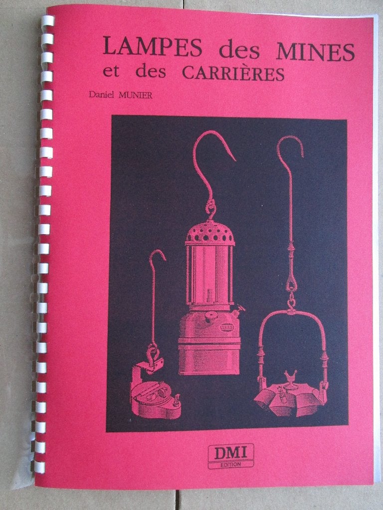 Franstalig boek Lampes des Mines (mijnen en groevelampen), Ophalen of Verzenden, Gelezen, Daniel Munier.