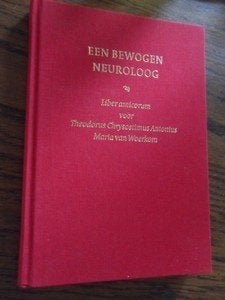 Liber amicorum Van Woerkom - Een bewogen neuroloog, Ophalen of Verzenden, Zo goed als nieuw