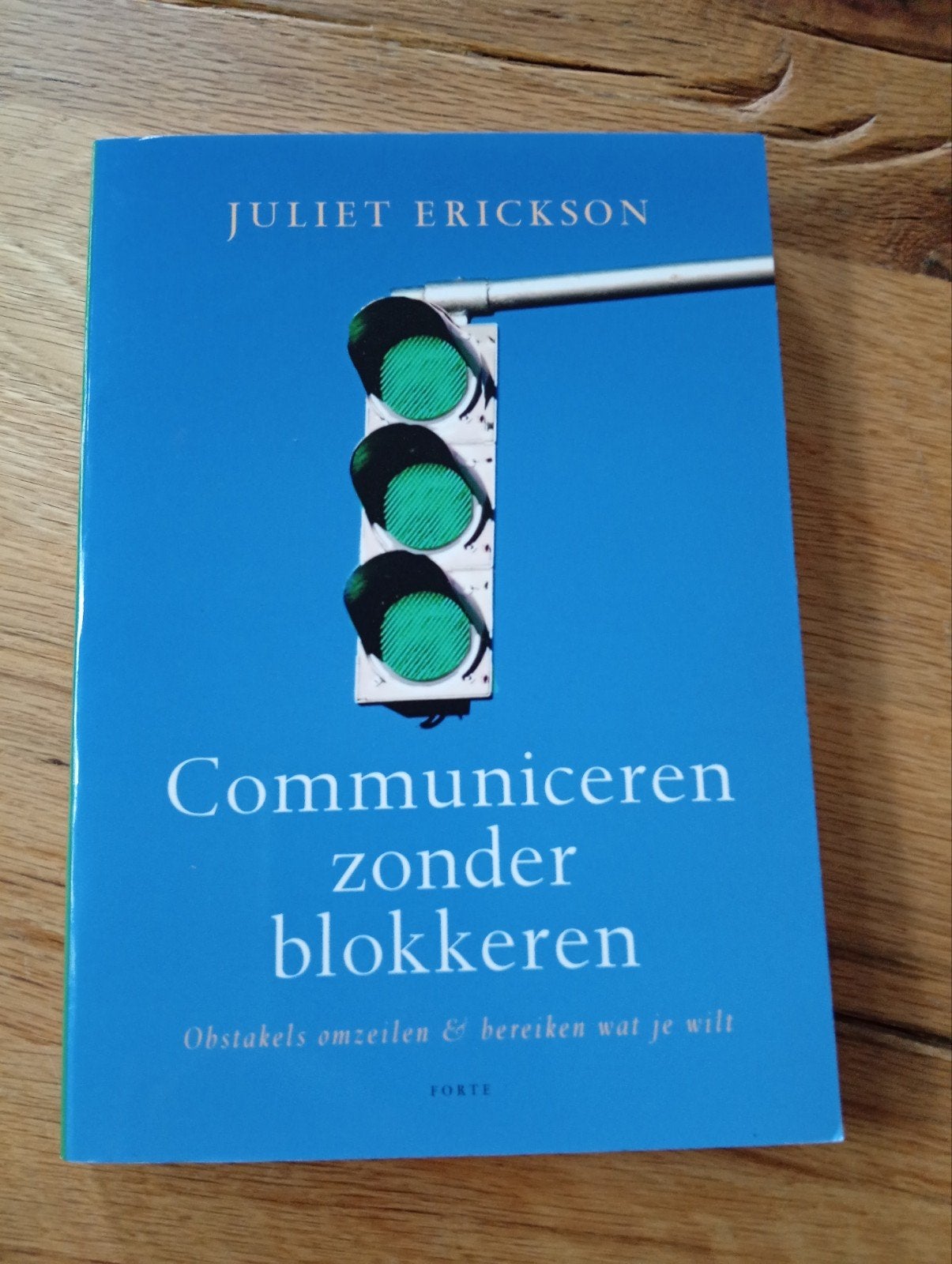 Communiceren zonder blokkeren - Juliet Erickson, Ophalen of Verzenden, Zo goed als nieuw, Juliet Erickson, Overige uitgevers