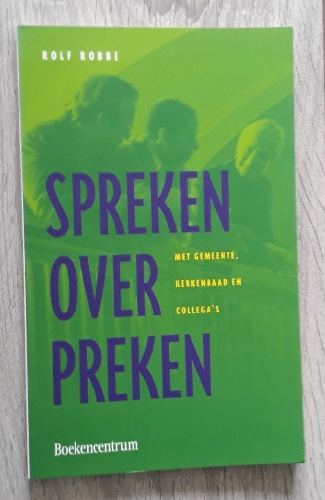 Spreken over preken, Gelezen, Auteur Rolf Robbe, Christendom | Protestants, Ophalen of Verzenden