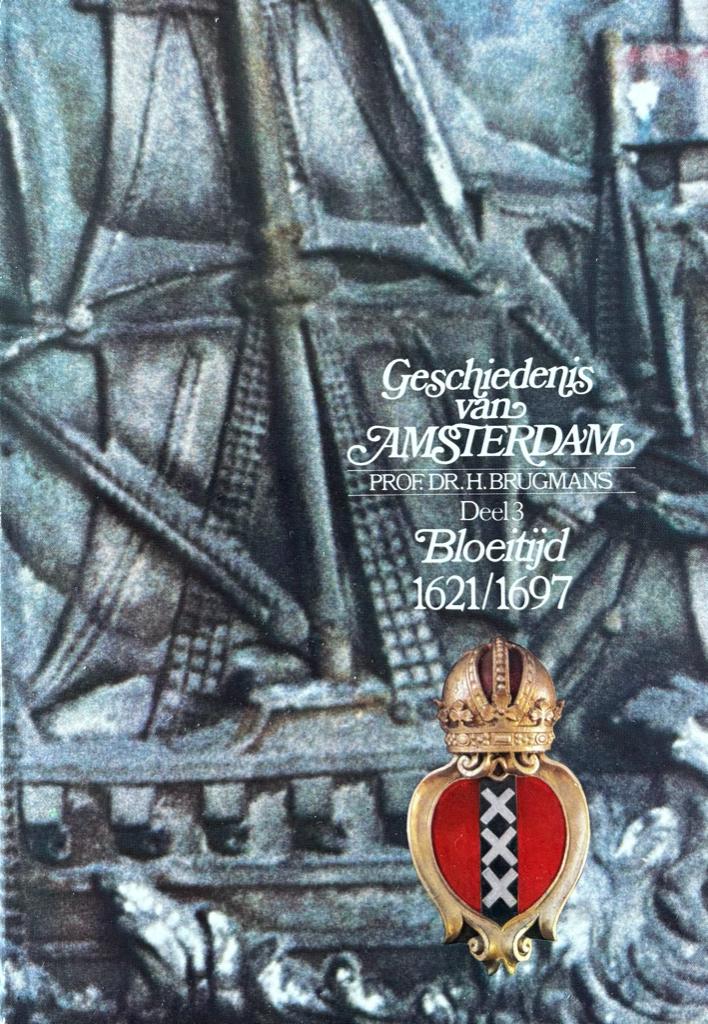 Geschiedenis van Amsterdam - Deel 3, Ophalen of Verzenden, Zo goed als nieuw, Prof. Dr. H. Brugmans, 17e en 18e eeuw