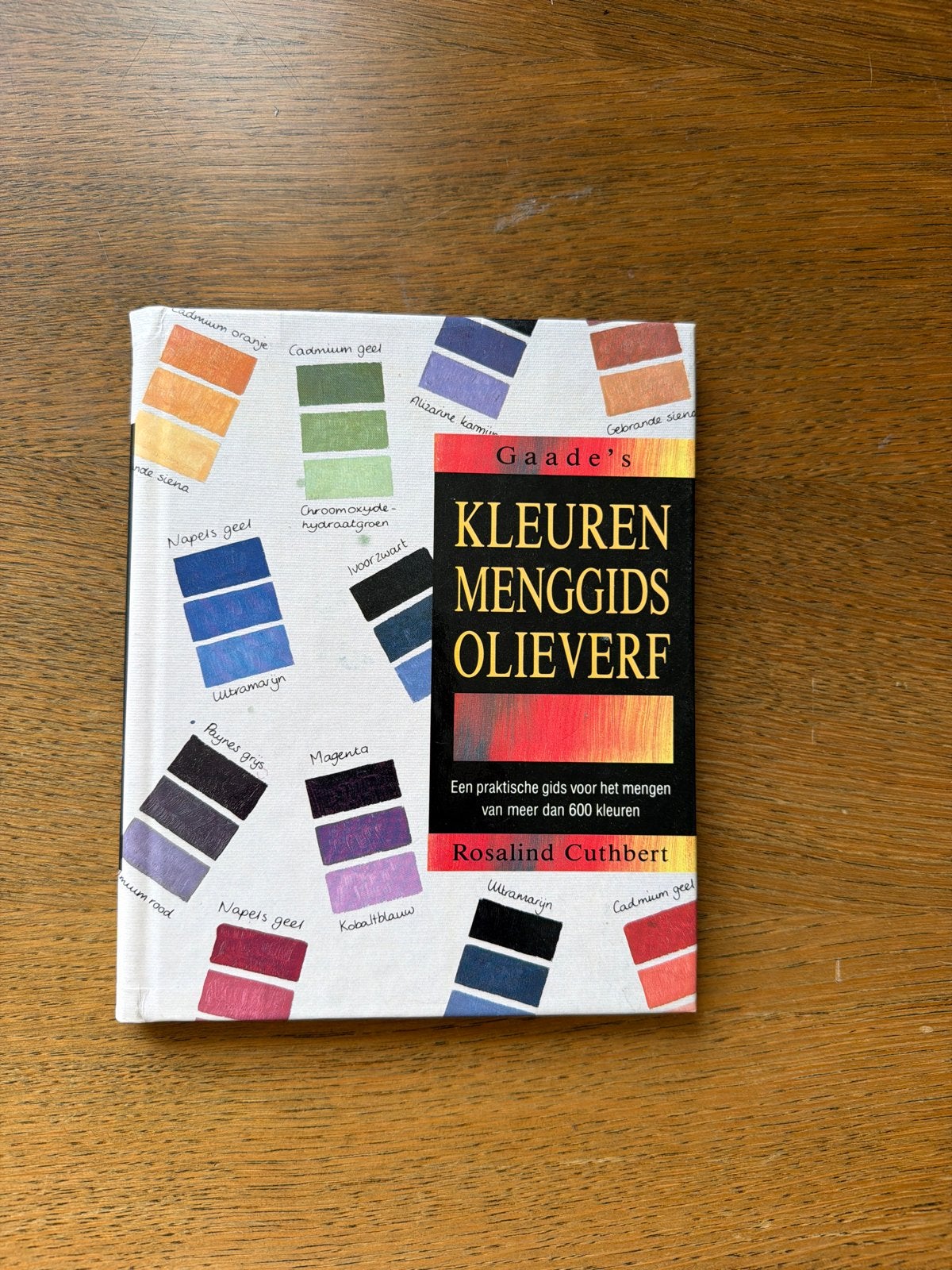Gaade's Kleuren Menggids Olieverf - Rosalind Cuthbert, Boeken, Ophalen of Verzenden, Zo goed als nieuw, Schilder- en Tekenkunst