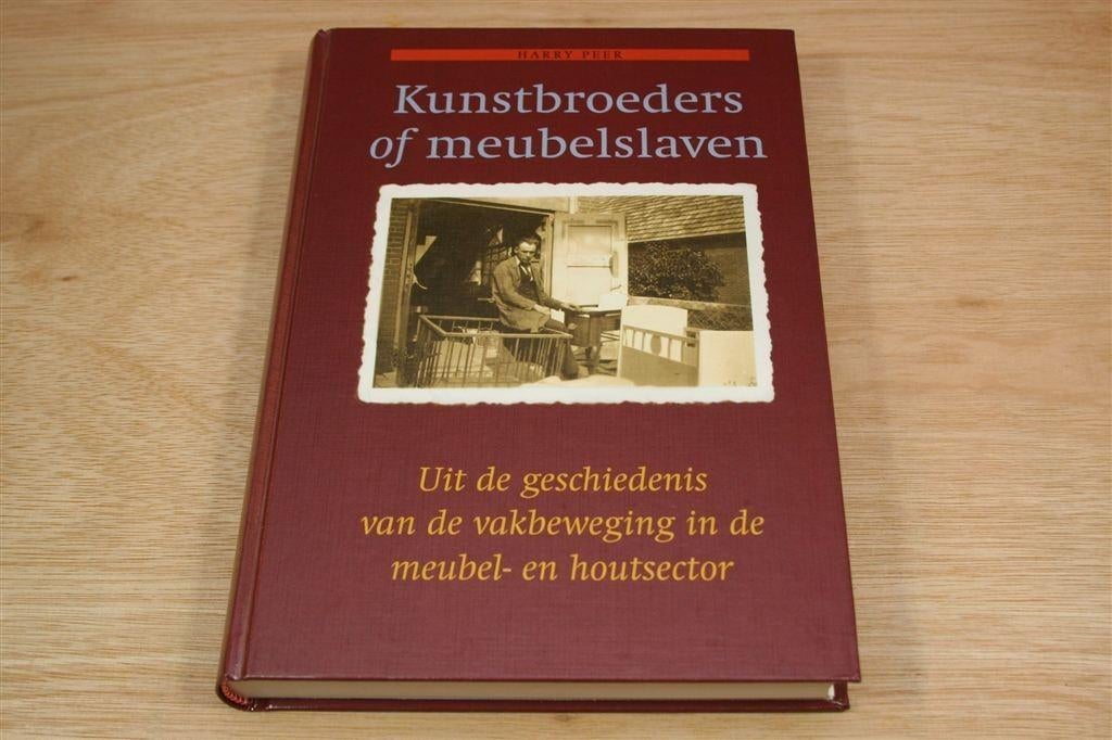 Kunstbroeders of Meubelslaven — Vakbeweging Houtsector, Boeken, Ophalen of Verzenden, Zo goed als nieuw