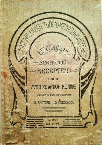 Wittop Koning - Eenvoudige Berekende Recepten ca. 1910  6e, Boeken, Kookboeken, Ophalen, Gelezen, Nederland en België