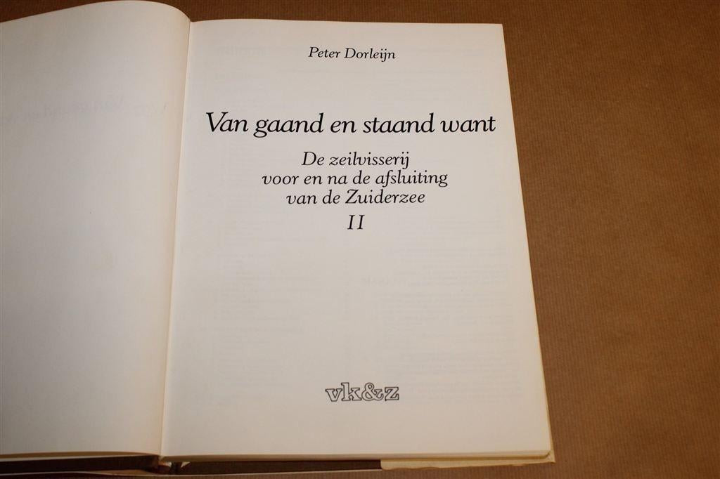 Van Gaand en Staand Want — Zeilvisserij Volendam, Marken II, Boeken, Ophalen of Verzenden, Gelezen
