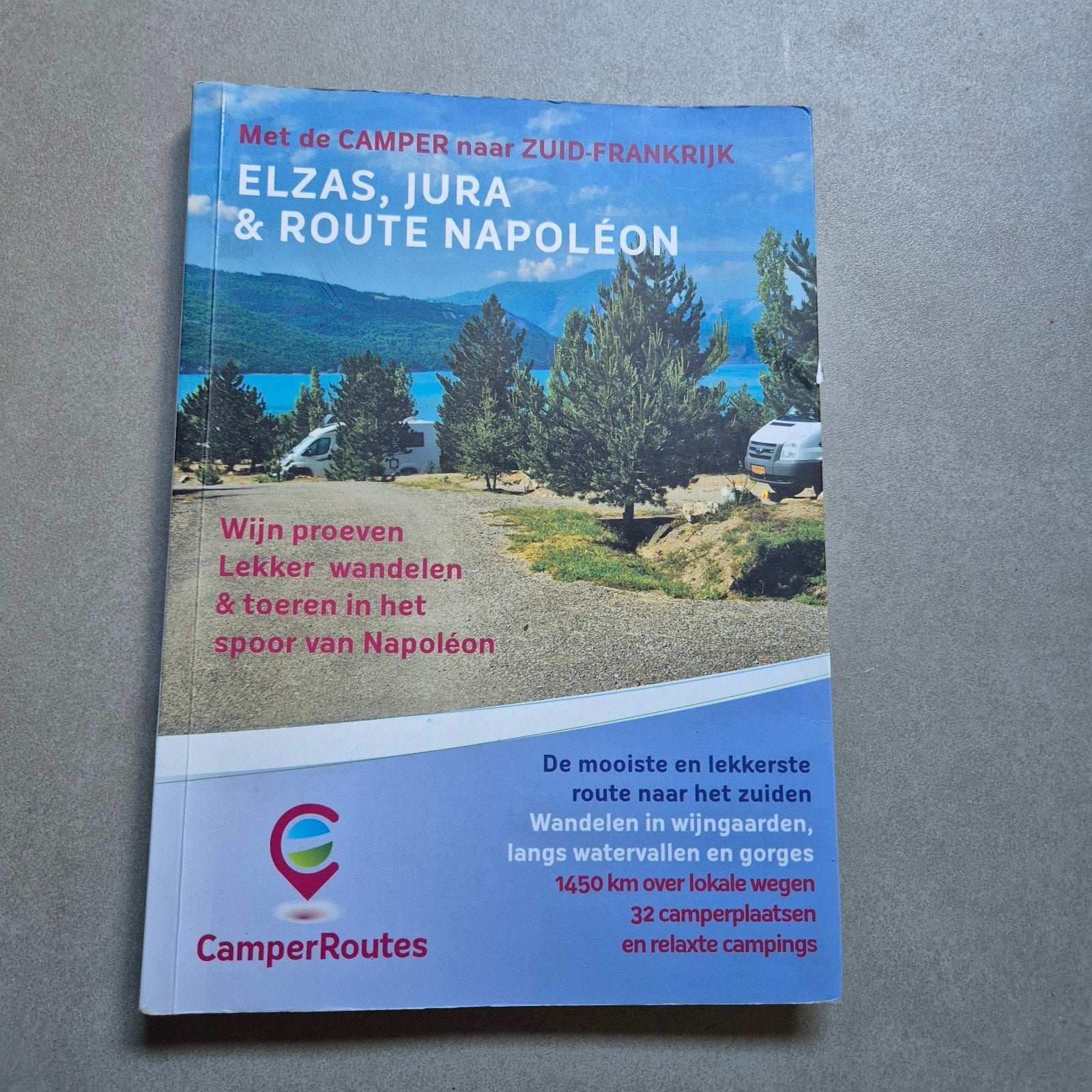 CamperRoutes Zuid-Frankrijk: Elzas, Jura & Route Napoléon, Europa, Ophalen of Verzenden, Zo goed als nieuw, Reisgids of -boek