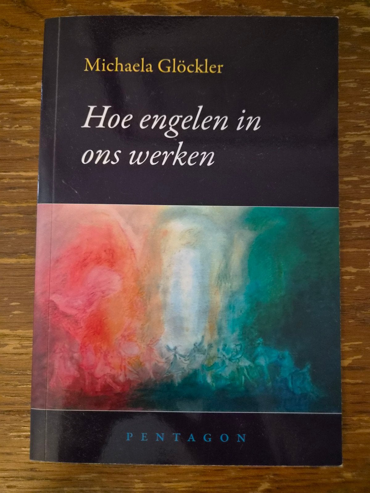 Hoe engelen in ons werken - Michaela Glöckler, Boeken, Achtergrond en Informatie, Spiritualiteit algemeen, Ophalen of Verzenden