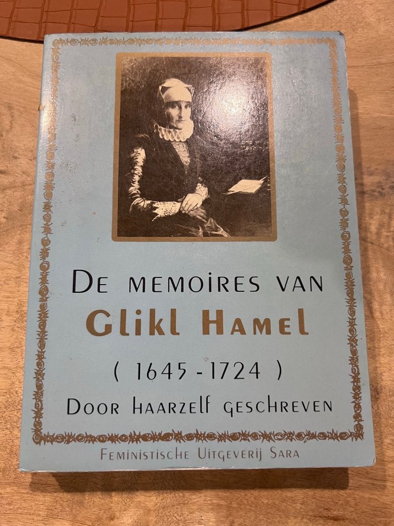 De memoires van Glikl Hamel (1645 - 1724) door Haarzelf gesc, Boeken, Ophalen of Verzenden, Gelezen, Glikl Hamel, Politiek