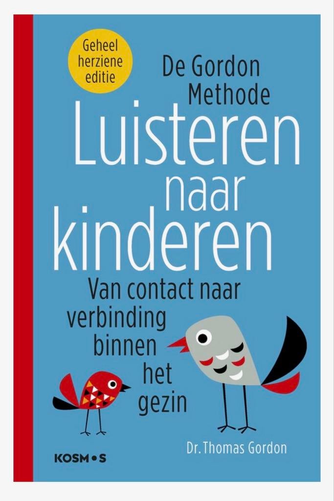 De Gordon Methode: Luisteren naar Kinderen - Herziene Editie, Boeken, Ophalen of Verzenden, Zo goed als nieuw, Opvoeding tot 6 jaar