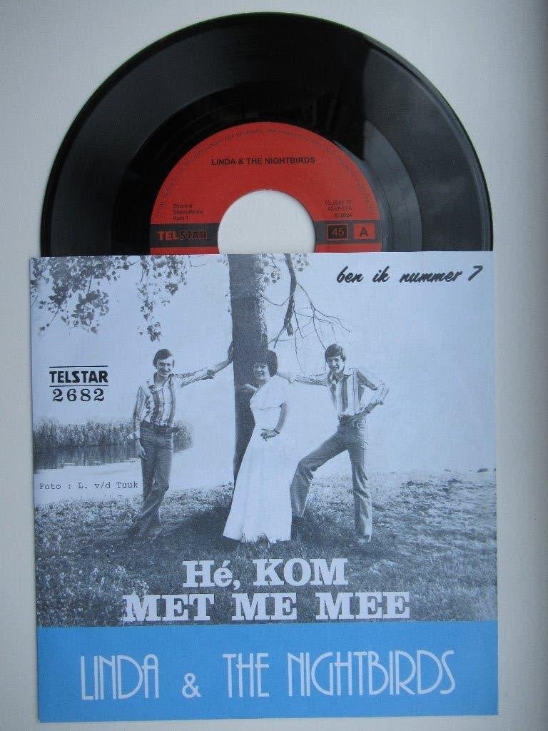 LINDA & THE NIGHTBIRDS # BEN IK NUMMER 7/HÉ, KOM MET ME MEE, Fotohoes, Ophalen of Verzenden, 7 inch, Levenslied of Smartlap