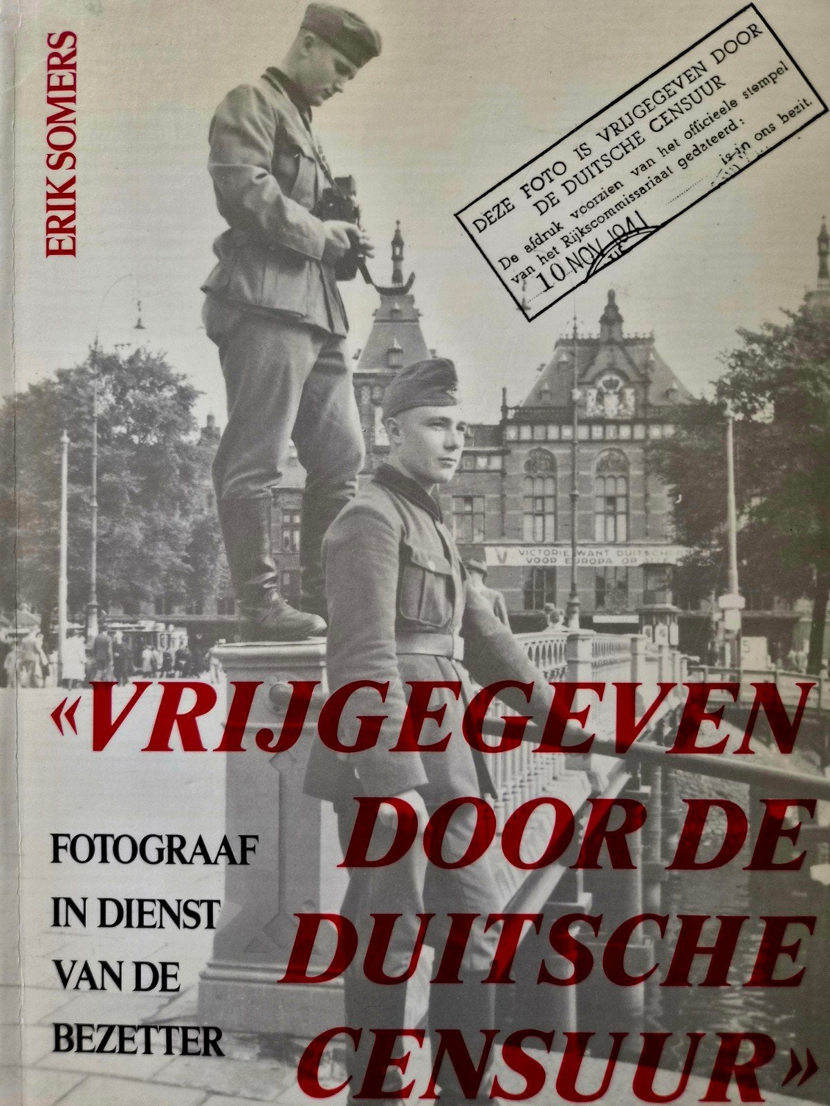 Vrijgegeven door de Duitse Censuur - Erik Somers, Ophalen of Verzenden, 20e eeuw of later, Zo goed als nieuw, Erik Somers