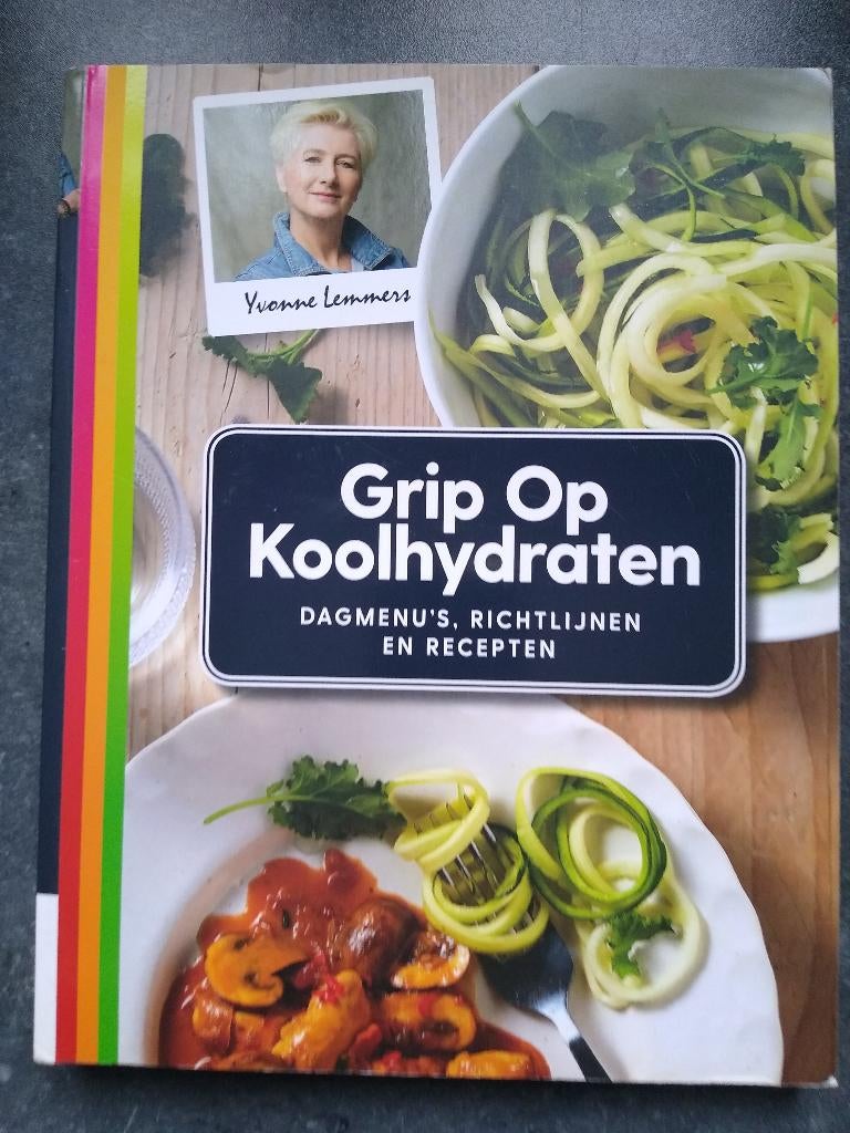 Grip op koolhydraten - Yvonne Lemmers, Boeken, Gezondheid, Dieet en Voeding, Ophalen of Verzenden, Zo goed als nieuw