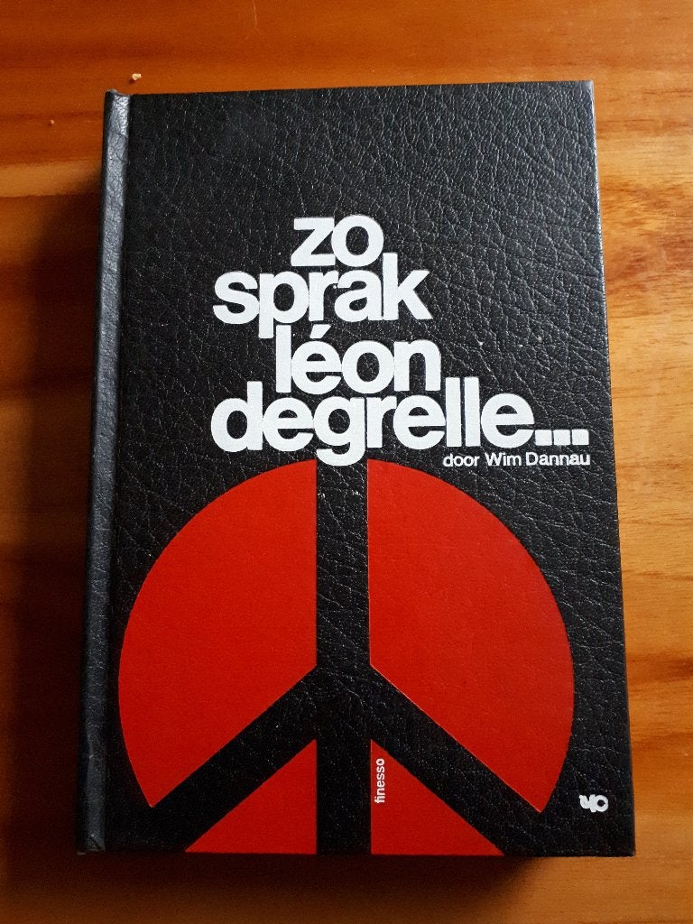 Zo sprak Léon Degrelle... door Wim Dannau, Ophalen of Verzenden, Wim Dannau, Overige onderwerpen, Tweede Wereldoorlog