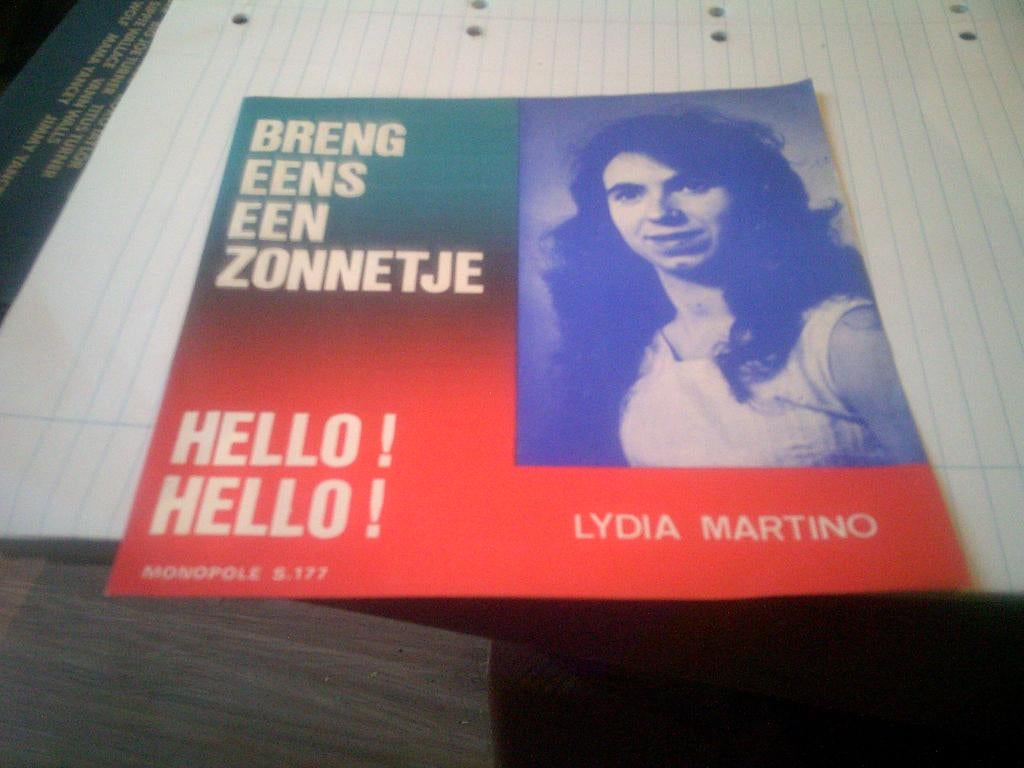 LYDIA MARTINO BRENG EENS EEN ZONNETJE - HELLO ! HELLO !, 7 inch, Ophalen of Verzenden, Levenslied of Smartlap, 1970 - 1979