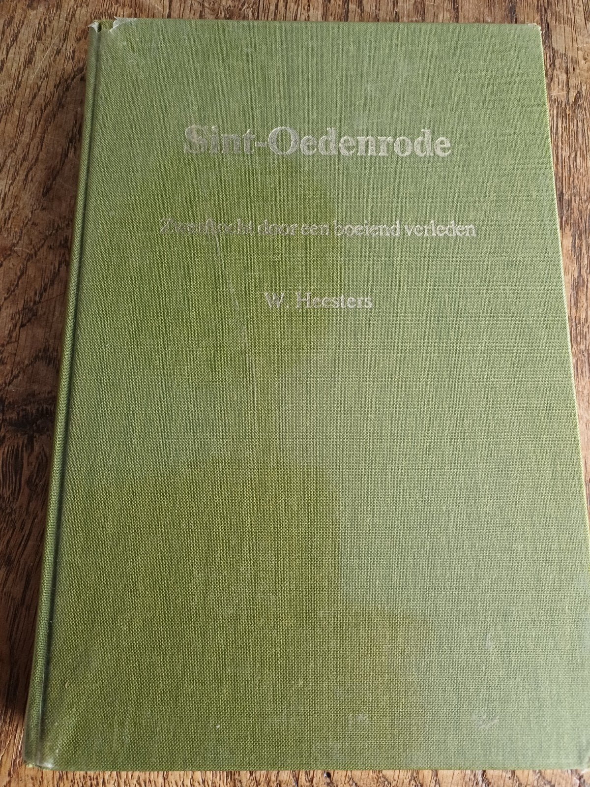 Sint - Oedenrode Zwerftocht door een boeiend verleden 1981, Ophalen of Verzenden, Zo goed als nieuw