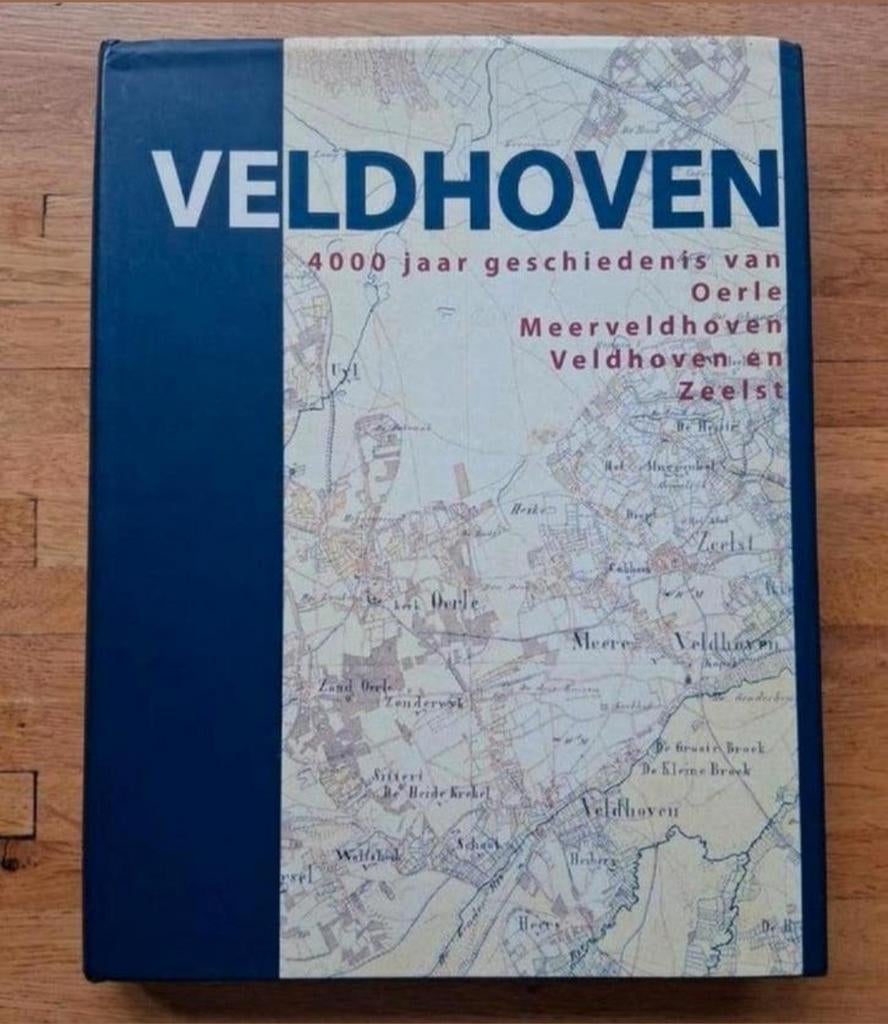 Veldhoven
4000 jaar geschiedenis
van Oerle fotoboek verhalen, Ophalen of Verzenden, Zo goed als nieuw