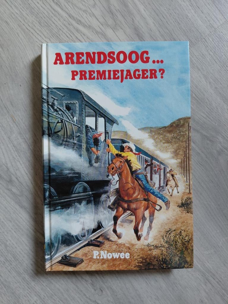 Paul Nowee - Arendsoog... premiejager? Nummer 63, Boeken, Ophalen of Verzenden, Gelezen, Paul Nowee, Fictie algemeen