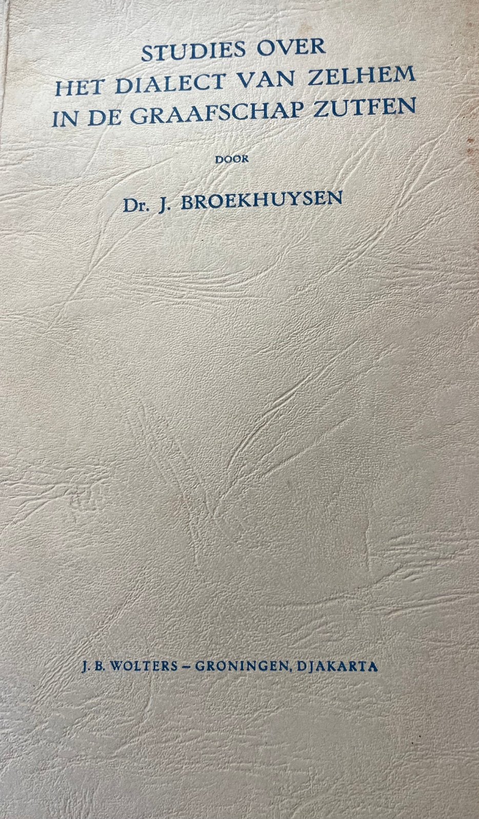 Studies over het dialect van Zelhem door Dr.J.Broekhuysen, Ophalen, Gelezen, Overige wetenschappen
