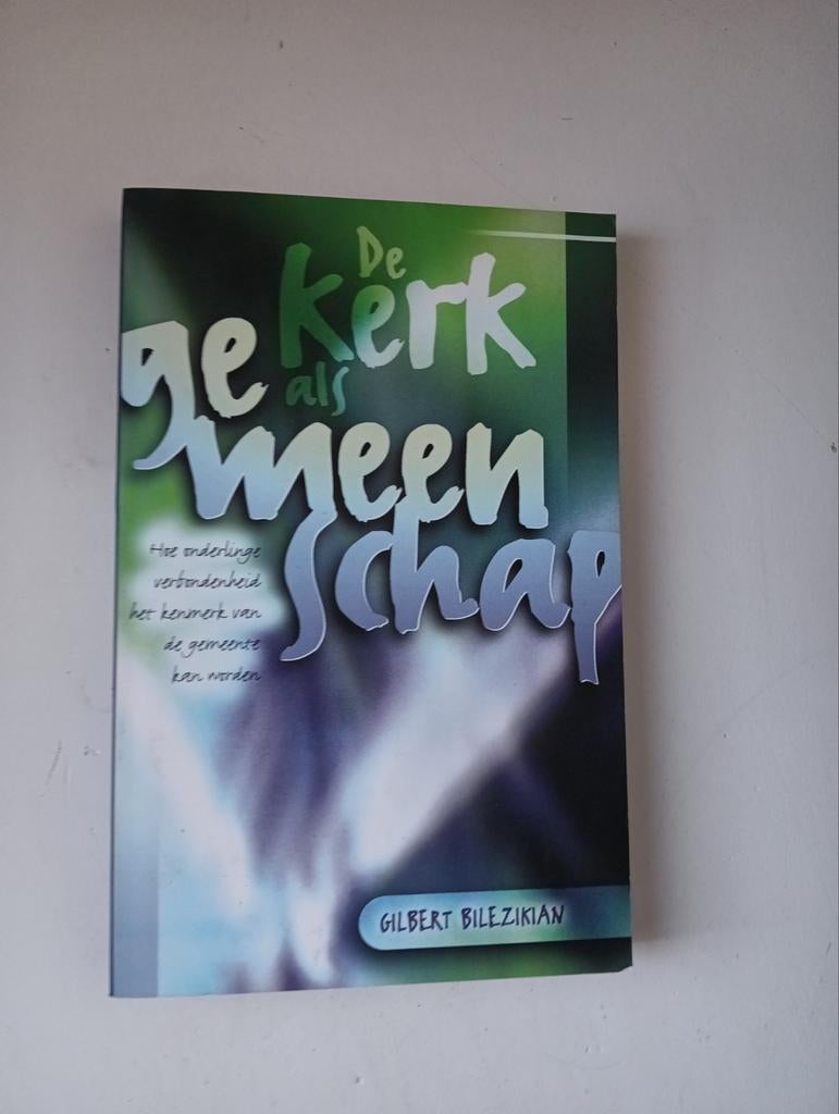 G. Bilezikian - De kerk als gemeenschap, Ophalen of Verzenden, Zo goed als nieuw, G. Bilezikian
