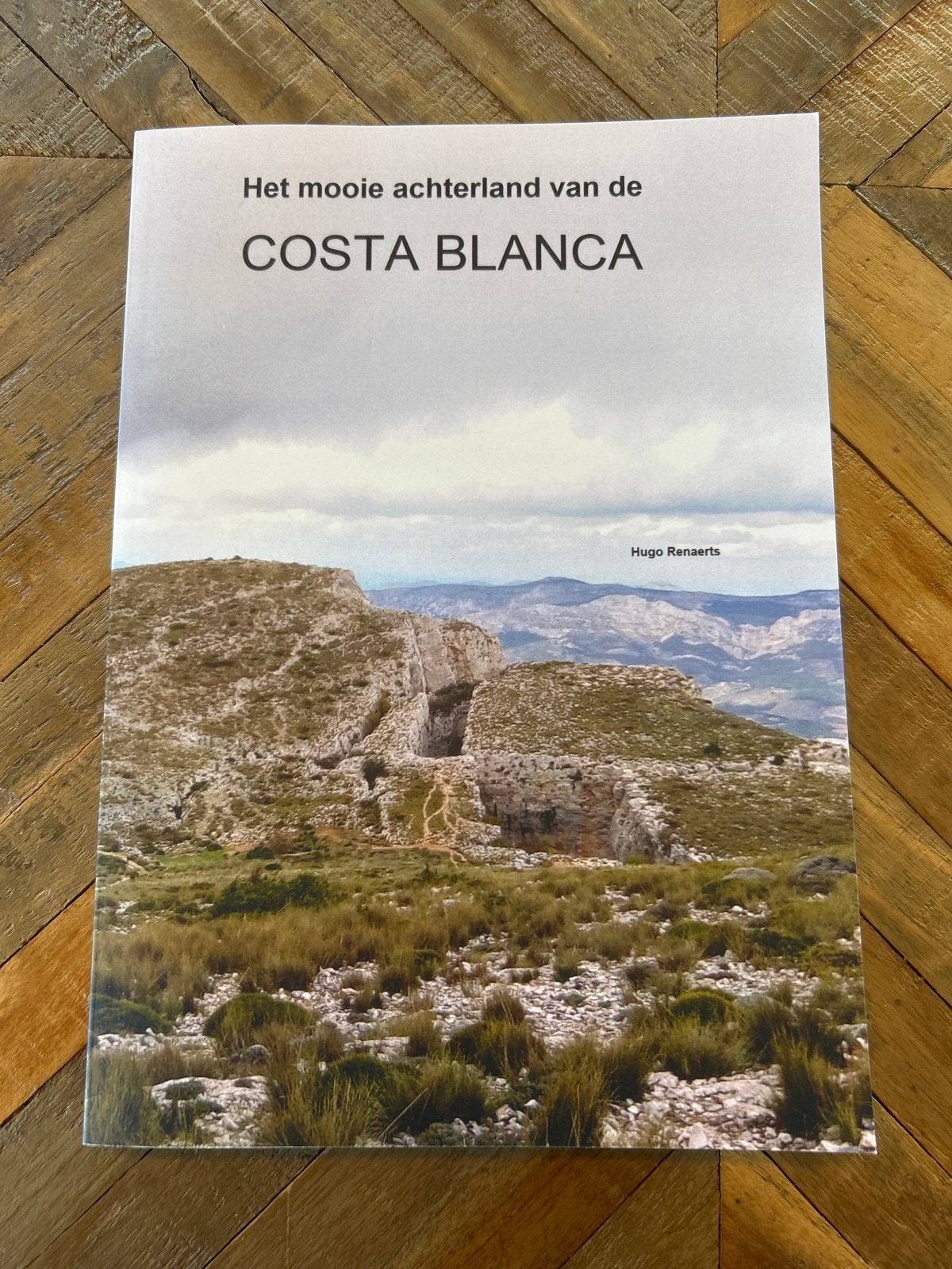 Het mooie achterland van de Costa Blanca - Hugo Renaerts, Overige merken, Europa, Nieuw, Ophalen of Verzenden