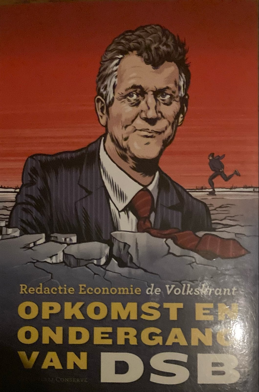 Opkomst en ondergang van DSB - Redactie Economie de Volkskra, Ophalen of Verzenden, Gelezen, Nederland