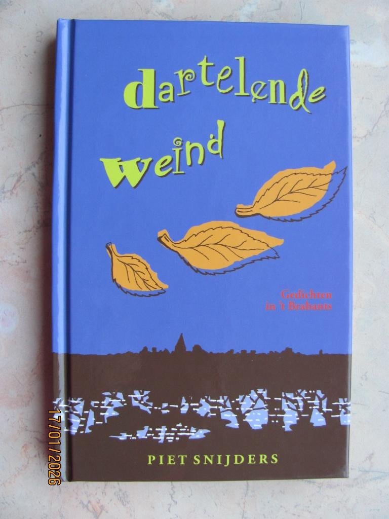 NIEUW Piet SNIJDERS Brabants dialect DARTELENDE WEIND 2009, Boeken, Gedichten en Poëzie, Nieuw, Eén auteur, Ophalen of Verzenden
