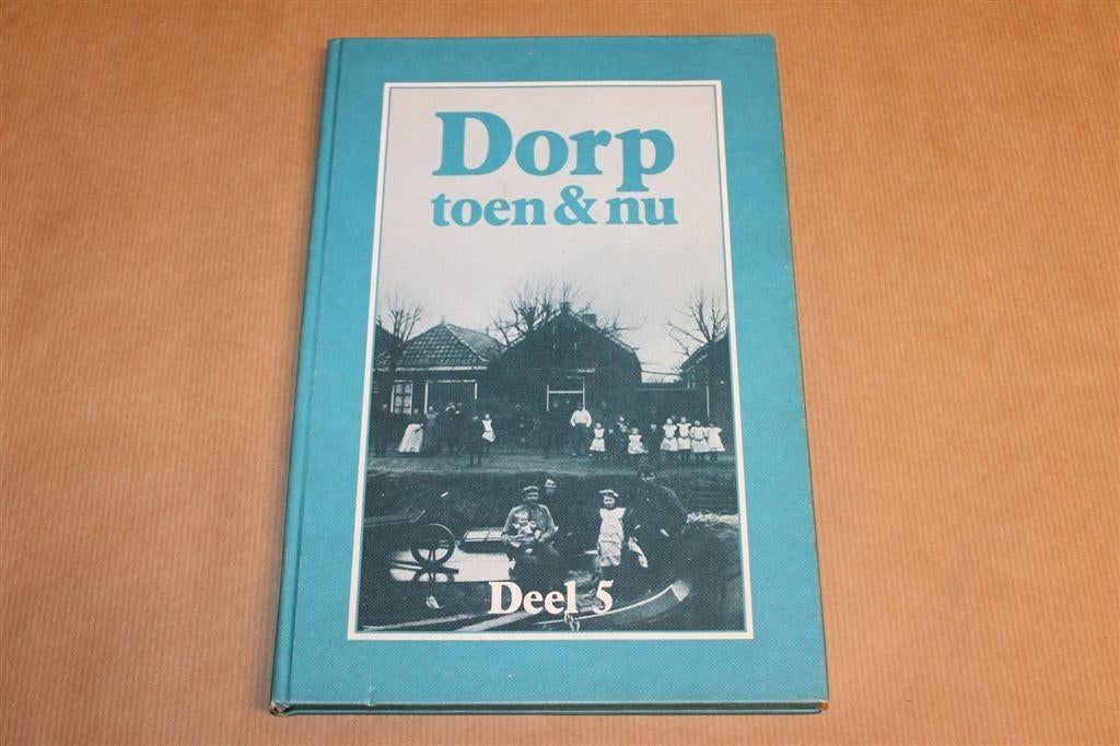 Dorp Toen & Nu Deel 5 — Groningse Dorpen In Beeld, Ophalen of Verzenden, Gelezen