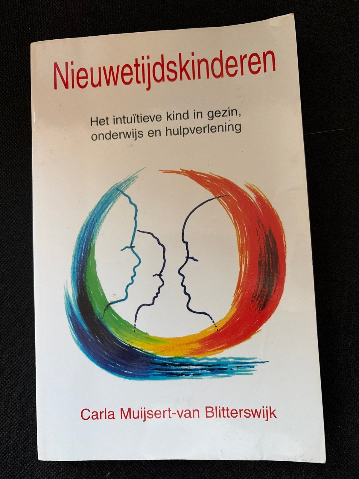 Nieuwetijdskinderen: Het intuïtieve kind, Boeken, Ophalen of Verzenden, Zo goed als nieuw, Ontwikkelingspsychologie