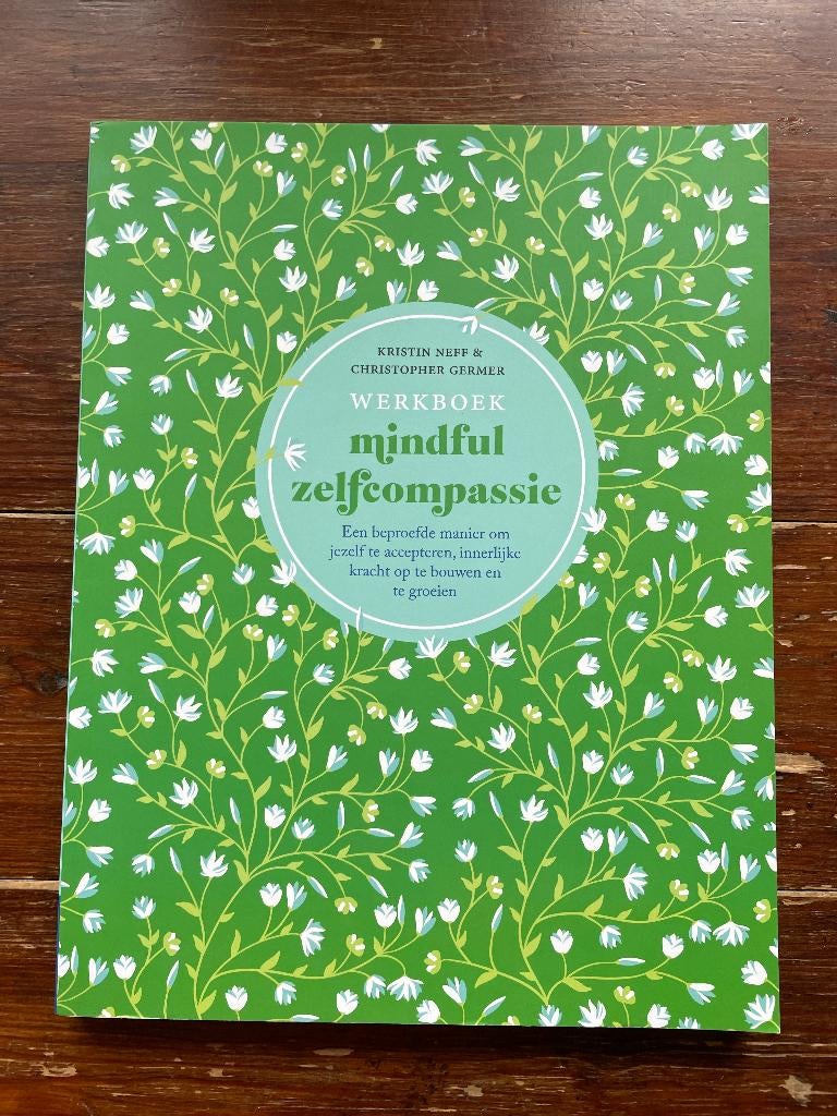 Kristin Neff Werkboek mindful zelfcompassie 2018 nieuw, Sociale psychologie, Nieuw, Ophalen of Verzenden, Kristin Neff en Christopher Germer