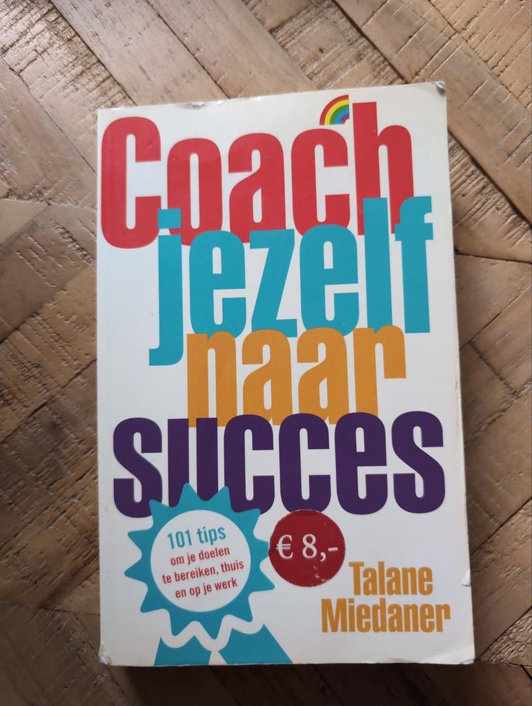 Coach Jezelf Naar Succes - Talane Miedaner, Ophalen of Verzenden