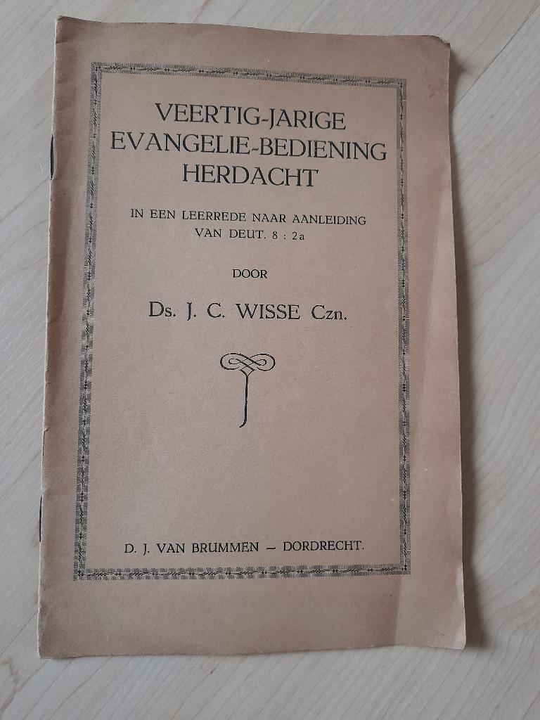 VEERTIGJARIGE EVANGELIE BEDIENING HERDACHT   Ds JC Wisse, Ophalen of Verzenden, Gelezen