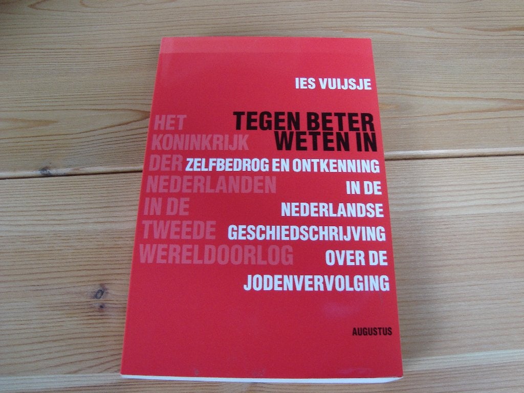 Tegen beter weten in / Ies Vuijsje, Verzenden, Tweede Wereldoorlog, Gelezen