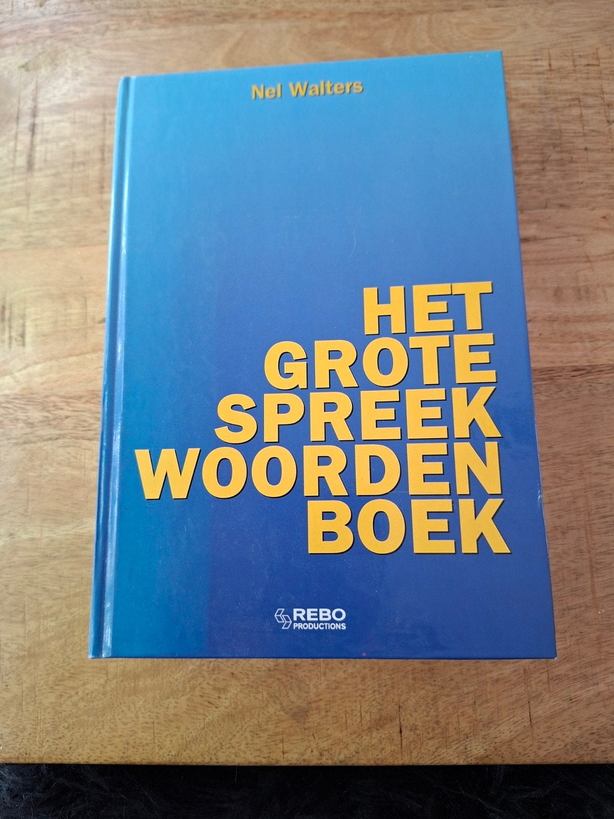Het Grote Spreekwoordenboek - Nel Walters (2002), Boeken, Woordenboeken, Ophalen of Verzenden, Zo goed als nieuw, Nel Walters