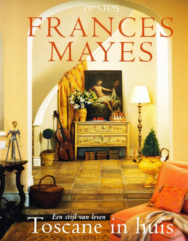 Toscane In Huis - Frances Mayes / 9789044607710, Boeken, Wonen en Tuinieren, Ophalen of Verzenden, Zo goed als nieuw, Frances Mayes