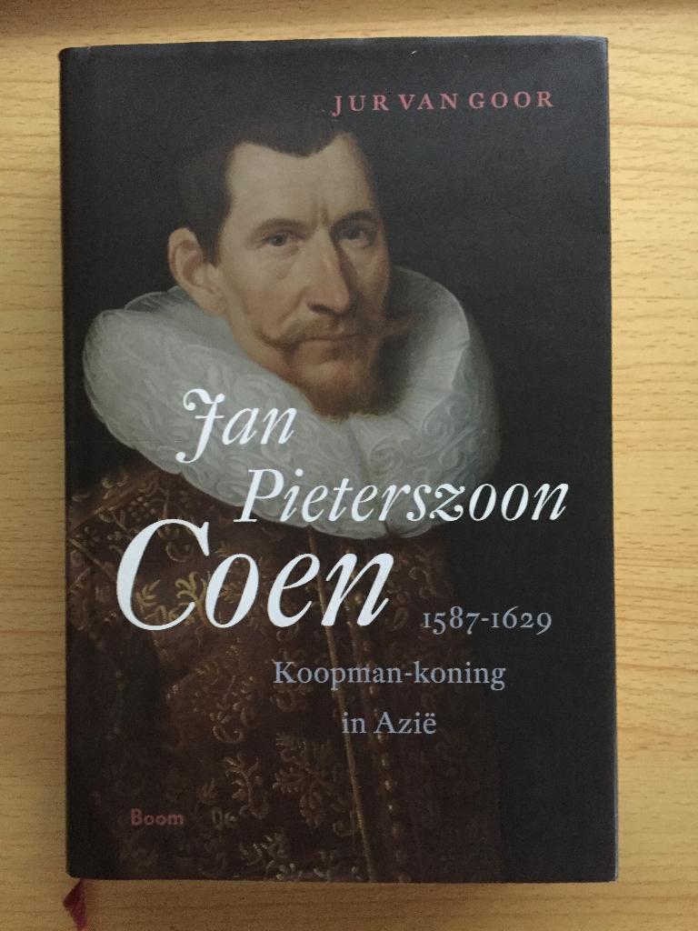 Jan Pieterszoon Coen, 1587-1629. Koopman-koning in Azië., Ophalen of Verzenden, Zo goed als nieuw, Jur van Goor
