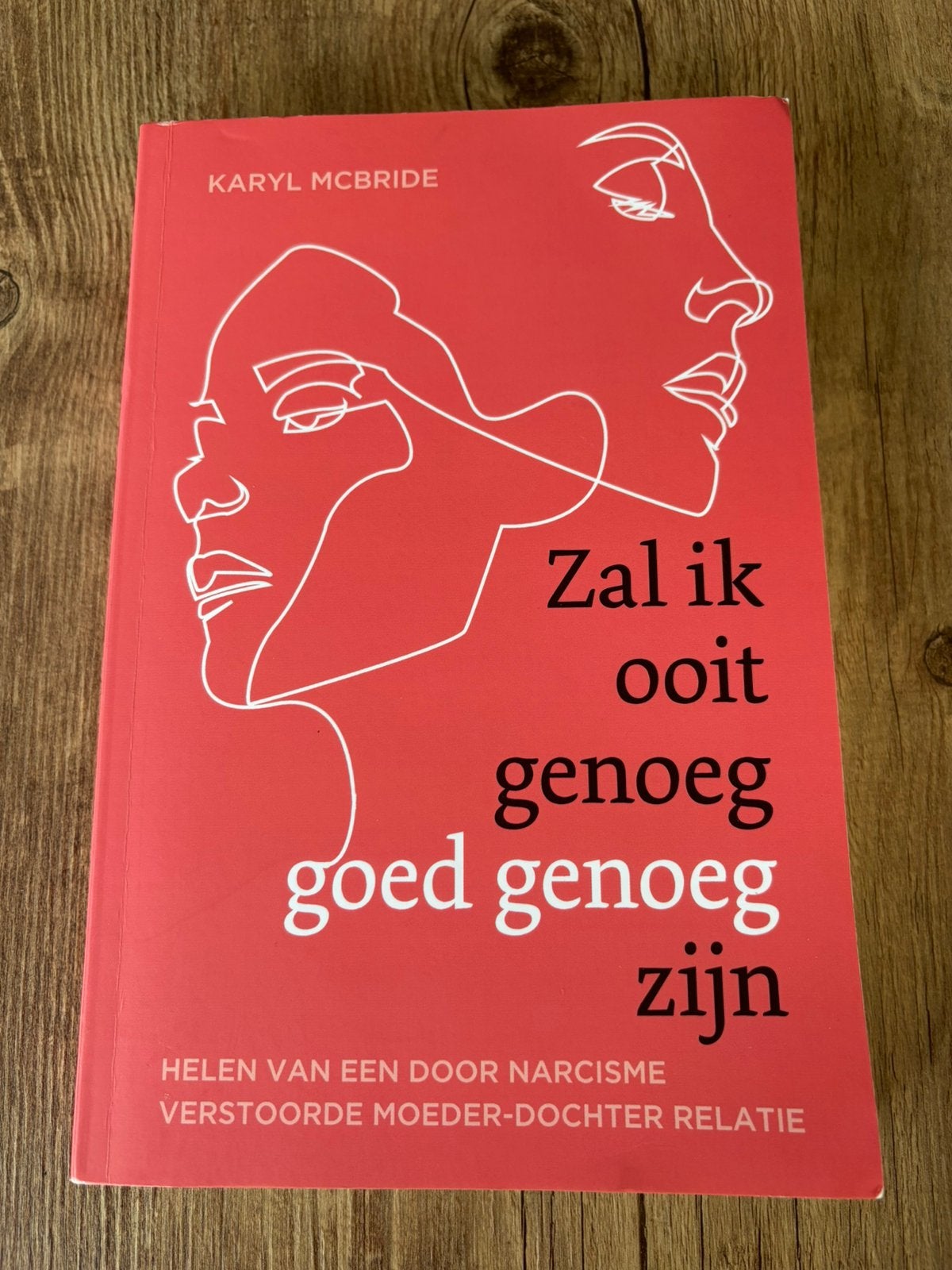 Zal ik ooit genoeg goed genoeg zijn - Karyl McBride, Ophalen of Verzenden, Gelezen, Klinische psychologie
