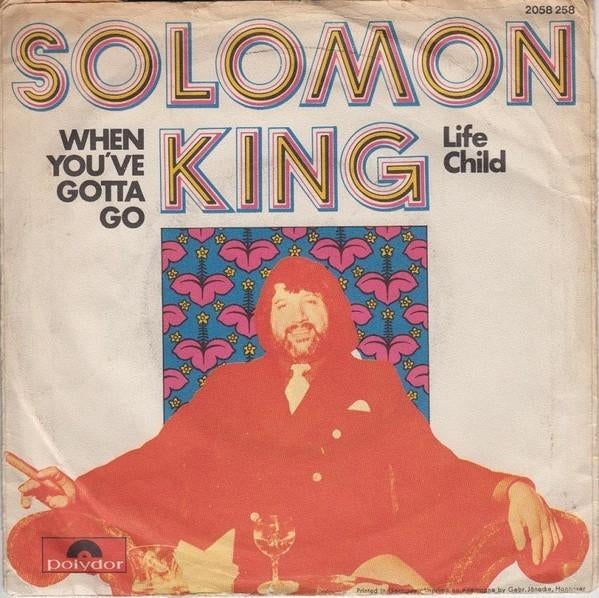 Solomon King ‎– When You've Gotta Go, Ophalen of Verzenden, Zo goed als nieuw, Pop