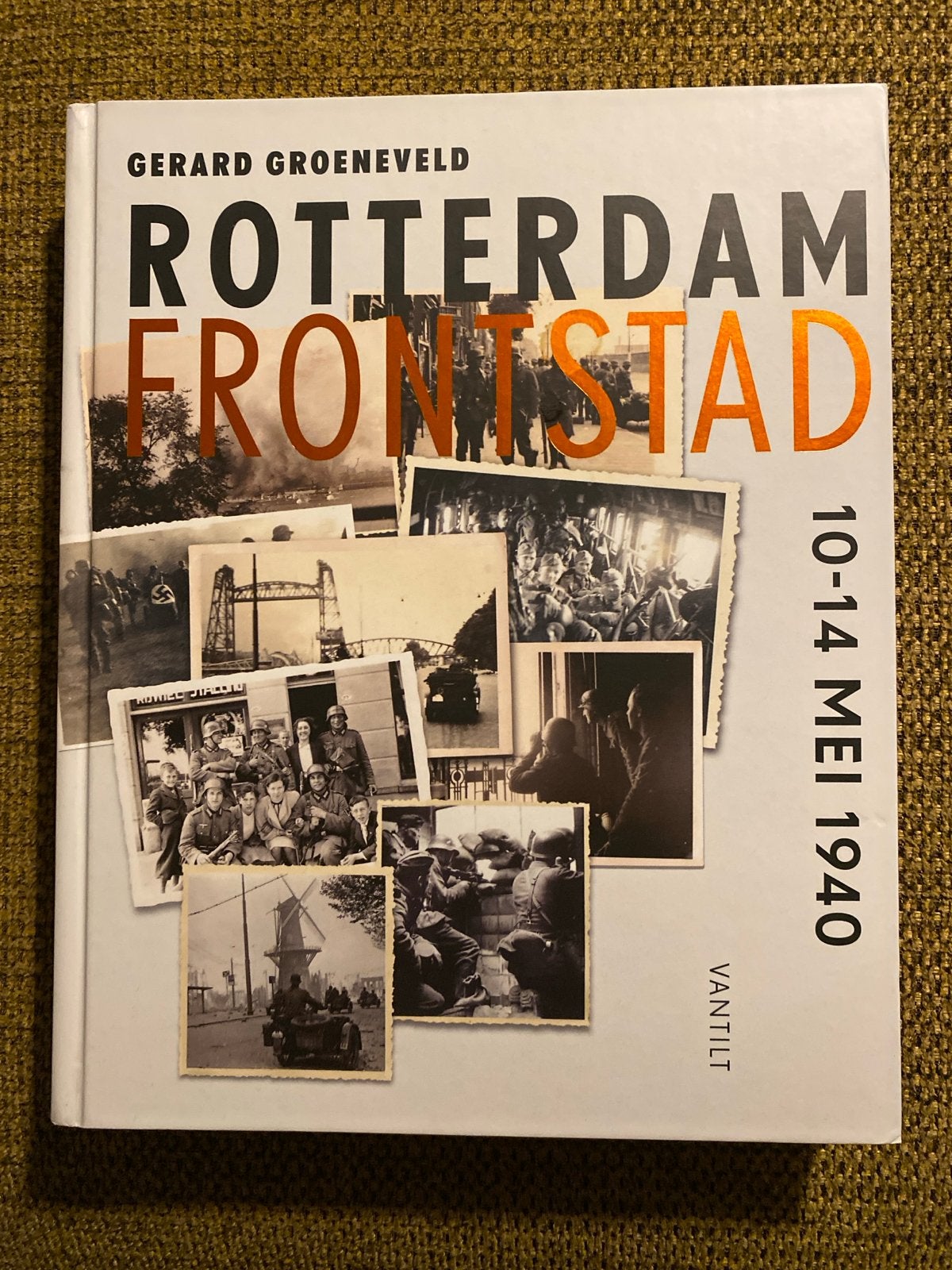 Gerard Groeneveld - Rotterdam frontstad, Tweede Wereldoorlog, Ophalen of Verzenden, Zo goed als nieuw, Overige onderwerpen