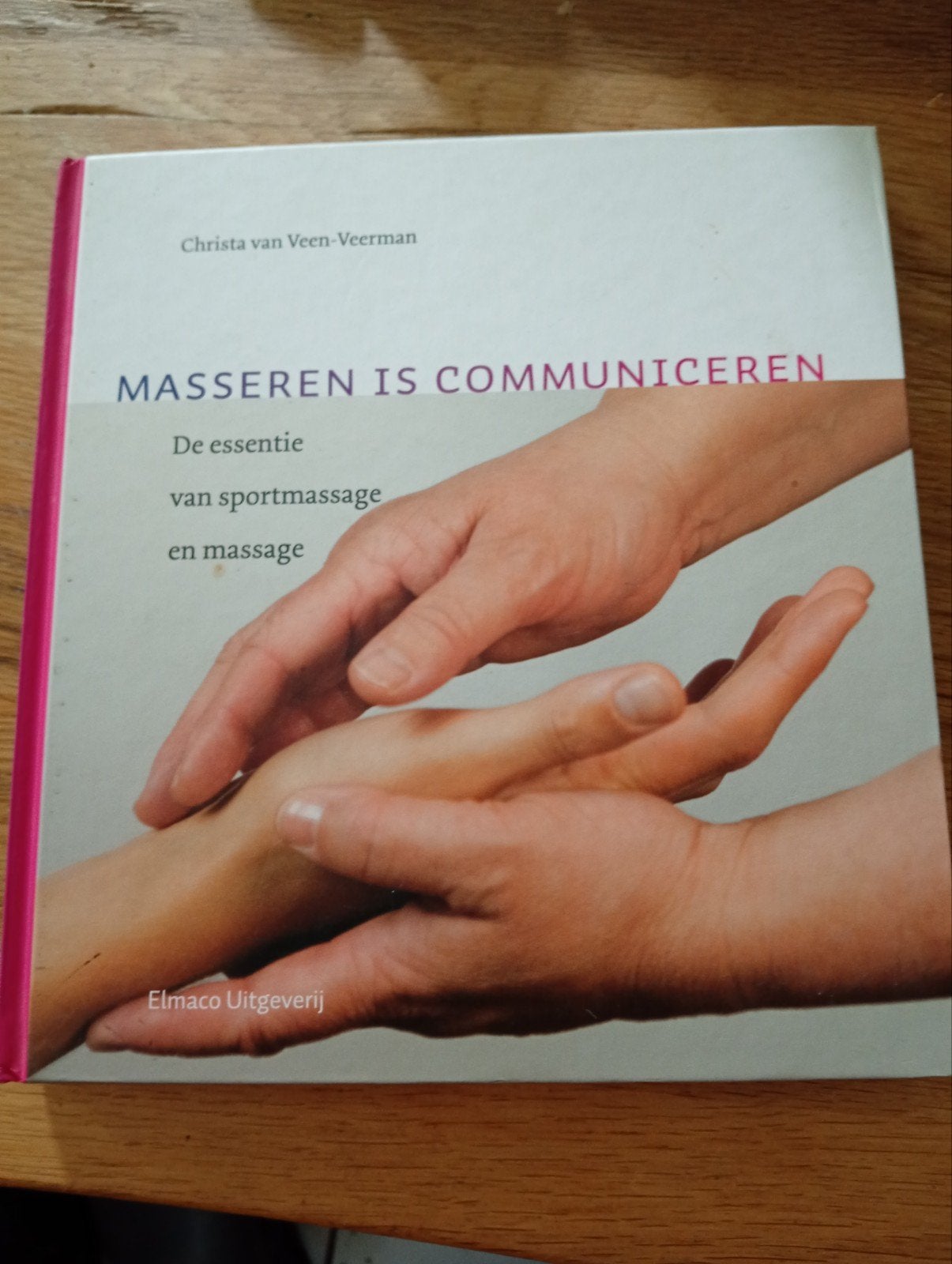 Massereren is Communiceren: Sportmassage en Massage, Ophalen of Verzenden