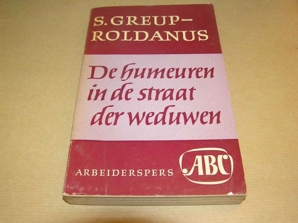 De humeuren in de straat der weduwen-S. Greup-Roldanus, Boeken, Gelezen, Ophalen of Verzenden, S. Greup-Roldanus, Nederland