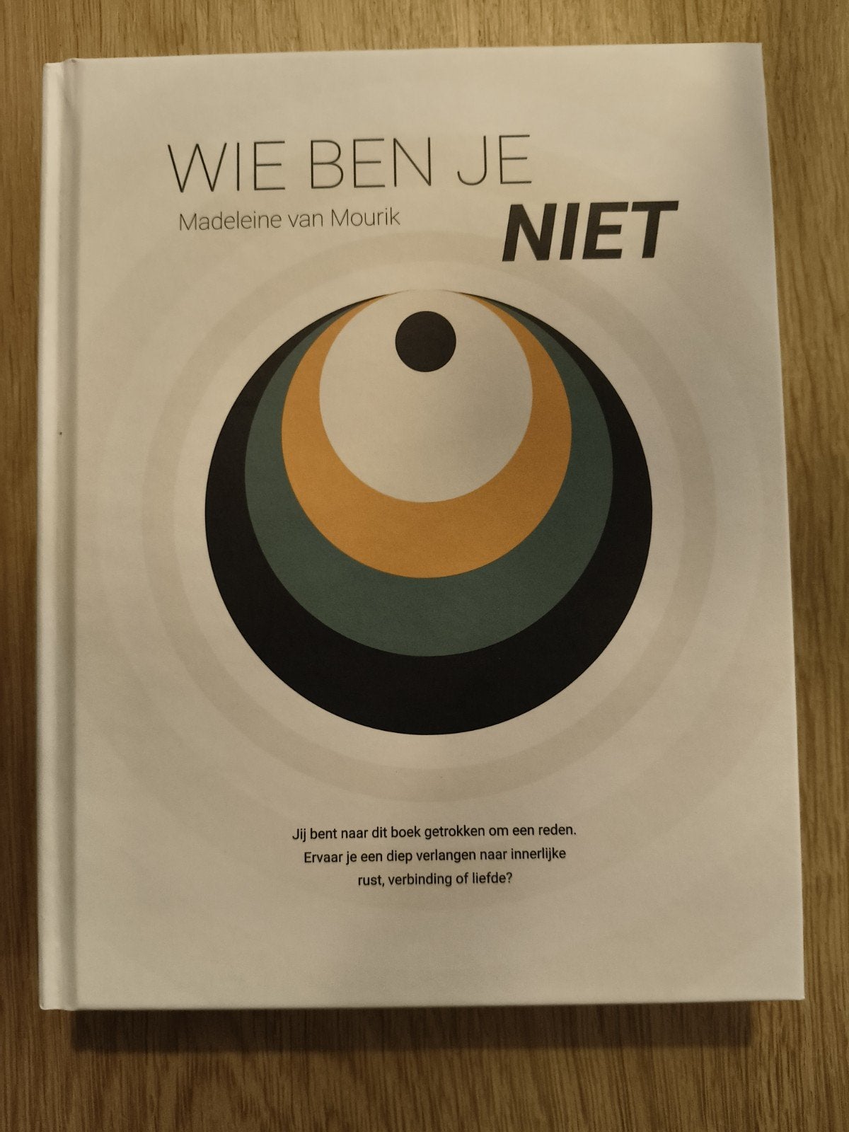 Wie ben je niet - Madeleine van Mourik (Spiritualiteit), Achtergrond en Informatie, Spiritualiteit algemeen, Verzenden, Madeleine van Mourik
