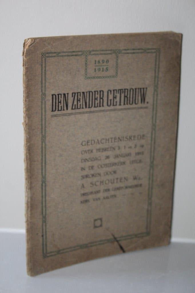 Den Zender getrouw. Jubileum A. Schouten Wz te Aalten 1915, Ophalen of Verzenden, Gelezen, Christendom | Protestants