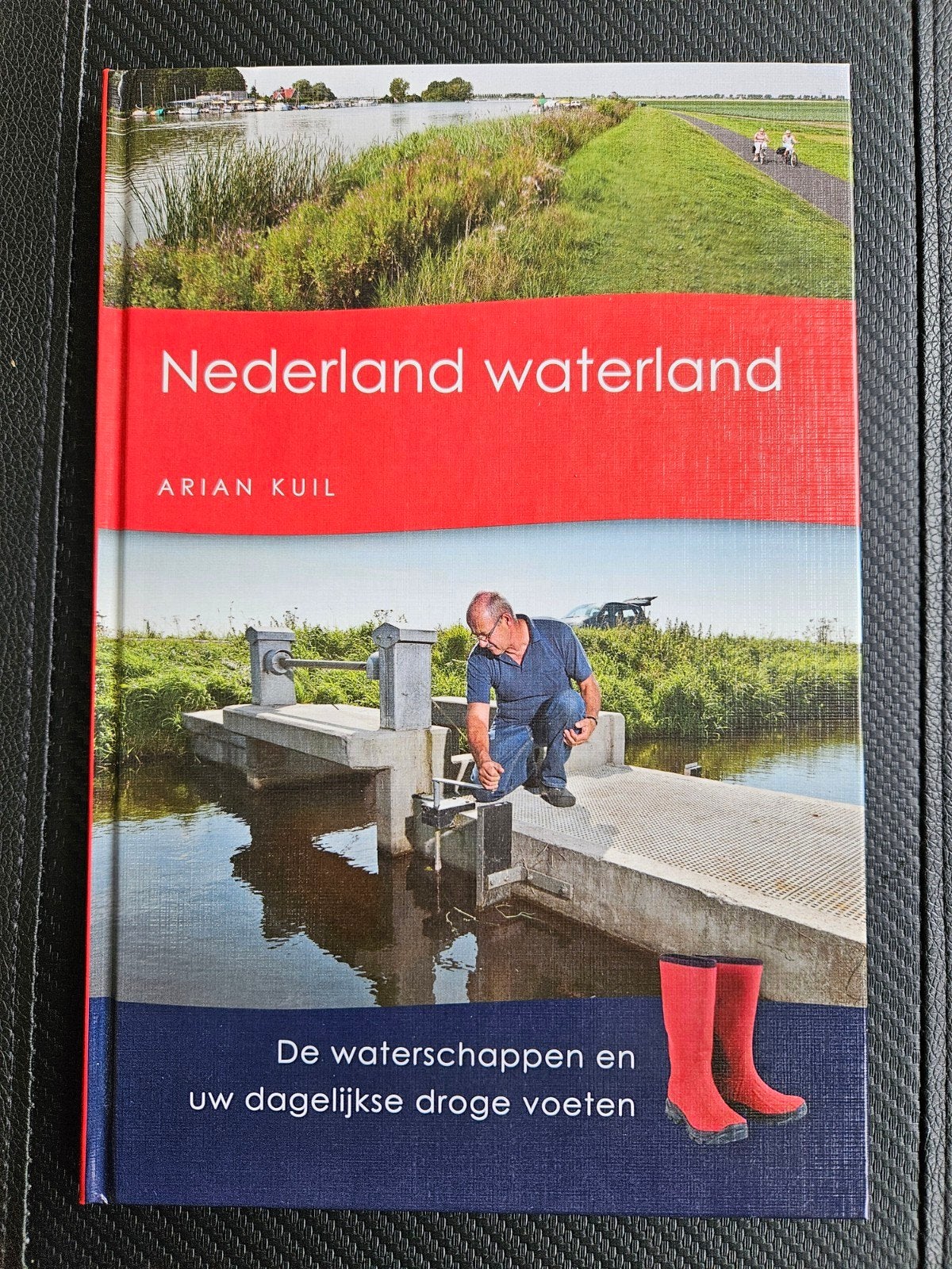Nederland waterland - De waterschappen en uw droge voeten, Ophalen of Verzenden, Nieuw, Arian Kuil, Nederland