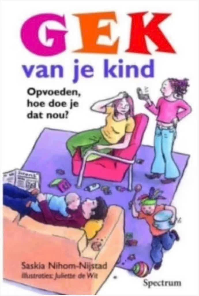 Gek van je kind (Saskia Nihom - Nijstad), Ophalen of Verzenden, Zo goed als nieuw