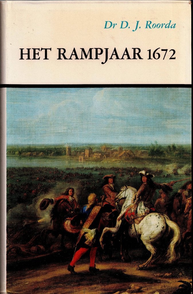 Dr. D.J. Roorda – Het Rampjaar 1672., Boeken, Ophalen of Verzenden, 17e en 18e eeuw, Gelezen