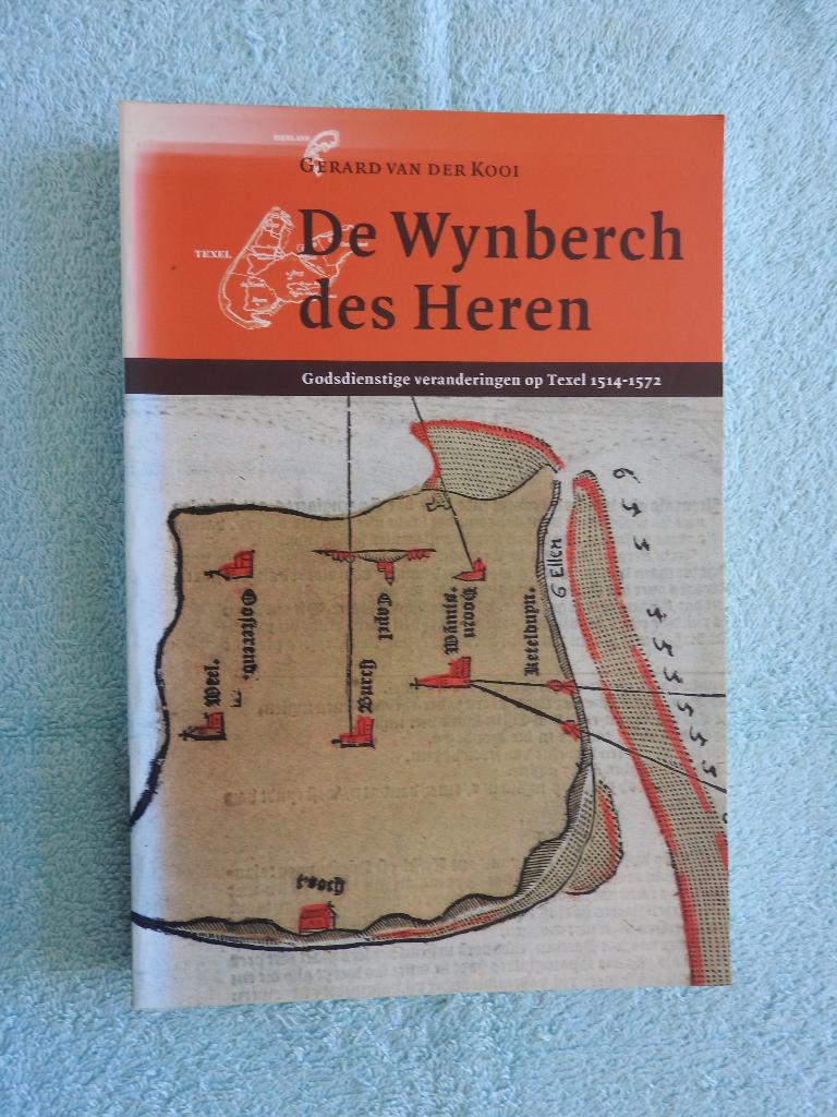 De Wynberch des Heren - Godsdienstige veranderingen op Texel, Ophalen of Verzenden, Zo goed als nieuw