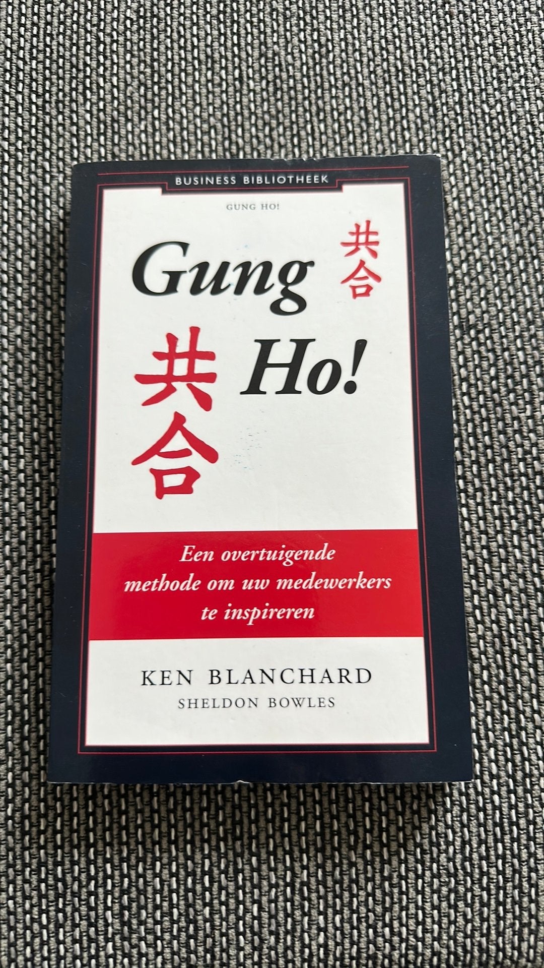 Sheldon Bowles - Gung Ho!, Boeken, Sheldon Bowles; Ken Blanchard, Sociale wetenschap, Ophalen of Verzenden, Zo goed als nieuw