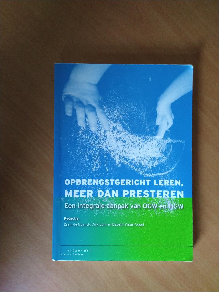 Opbrengstgericht leren, meer dan presteren. Muynck, Bram de, Ophalen of Verzenden, Alpha, Zo goed als nieuw, HBO