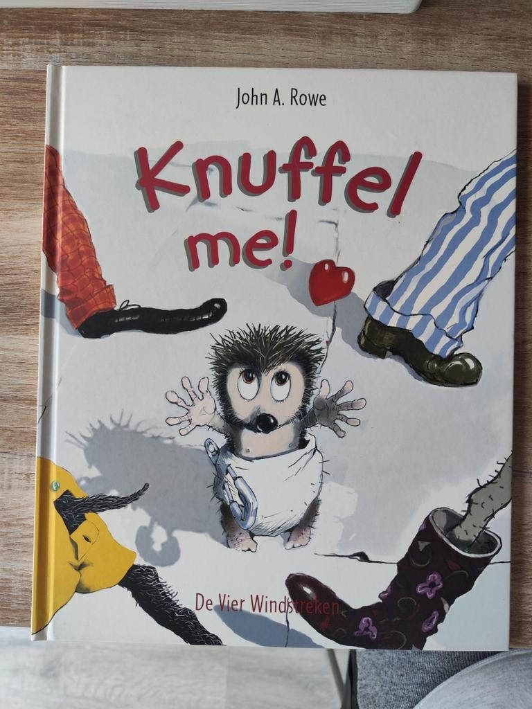 Knuffel me! - John A. Rowe, Ophalen of Verzenden, Zo goed als nieuw, John A. Rowe
