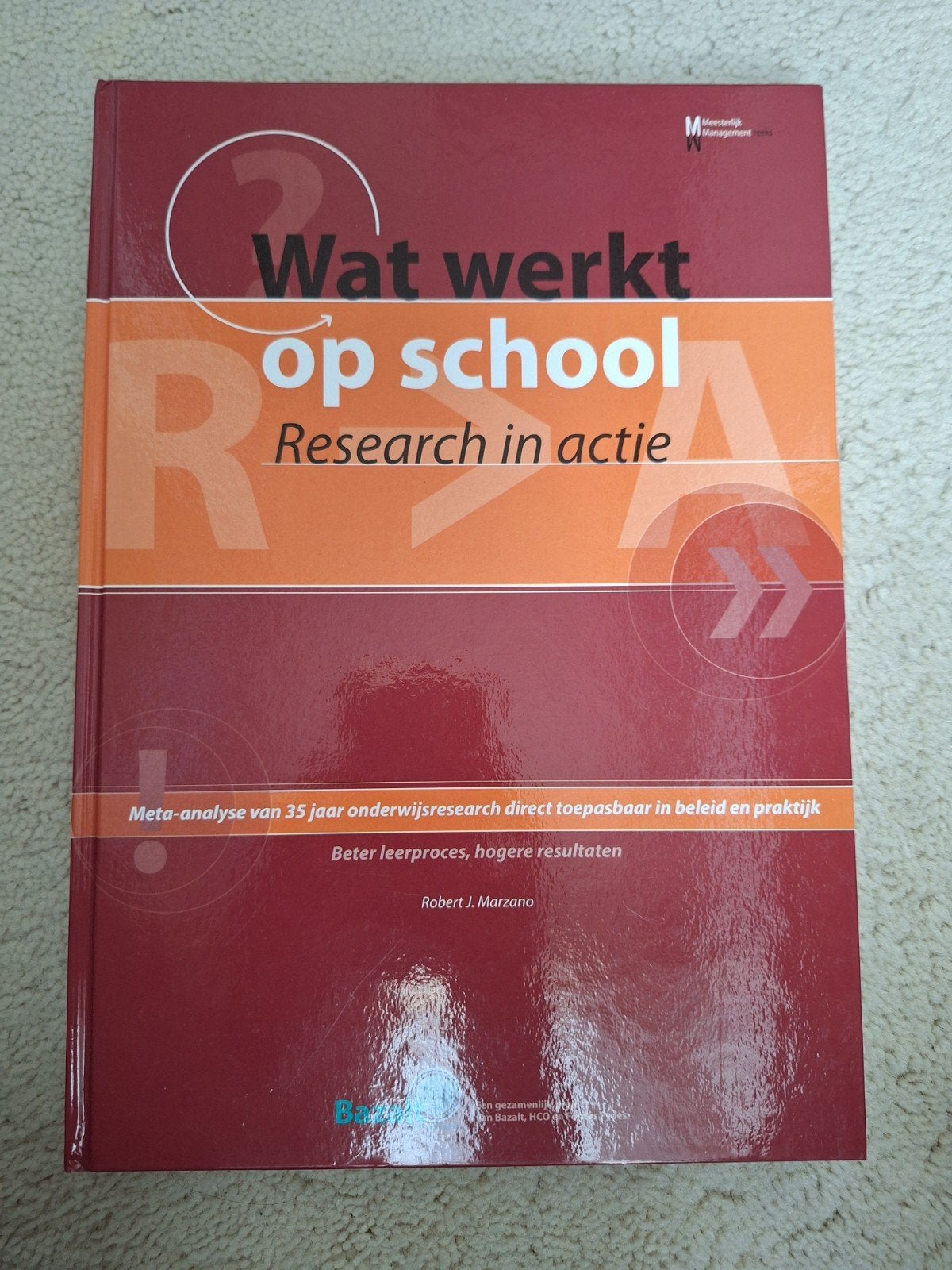 Wat werkt op school: Research in actie - Robert J. Marzano, Boeken, Zo goed als nieuw, Robert J. Marzano, Gamma, HBO